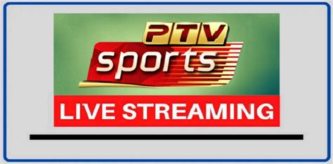 ptv sports live tv stream|LIVE STREAMING .